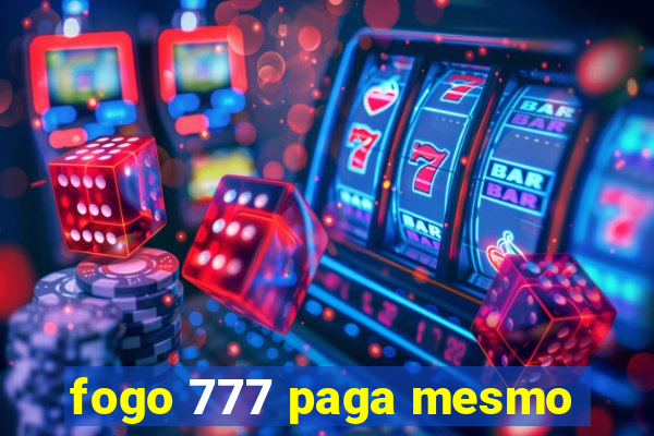 fogo 777 paga mesmo